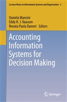 Renata Paola Dameri, Edd H J Vaassen, Eddy H J Vaassen, Daniela Mancini, Renata Paola Dameri, Eddy Vaassen... - Accounting Information Systems for Decision Making