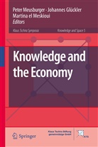 Peter Meusburger, Martina el Meskioui, Johanne Glückler, Johannes Glückler, Martina Meskioui, Martina el Meskioui... - Knowledge and the Economy