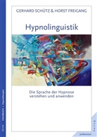 Freigang, Hors Freigang, Horst Freigang, Schüt, Gerhar Schütz, Gerhard Schütz - Hypnolinguistik