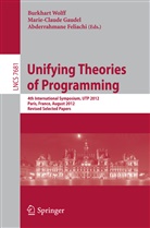 Abderrahmane Feliachi, Marie-Claud Gaudel, Marie-Claude Gaudel, Burkhard Wolff - Unifying Theories of Programming