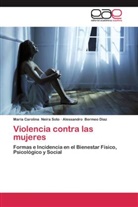 Alessandro Bermeo Diaz, María Carolin Neira Soto, María Carolina Neira Soto - Violencia contra las mujeres