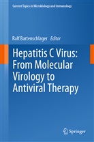 Ral Bartenschlager, Ralf Bartenschlager - Hepatitis C Virus: From Molecular Virology to Antiviral Therapy