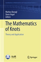 Marku Banagl, Markus Banagl, Vogel, Vogel, Denis Vogel - The Mathematics of Knots