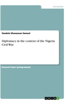 Osadola Oluwaseun Samuel - Diplomacy in the context of the Nigeria Civil War