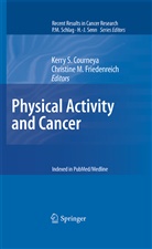 Kerry S. Courneya, Christine Friedenreich, Christine M. Friedenreich, M Friedenreich, M Friedenreich, Kerr S Courneya... - Physical Activity and Cancer