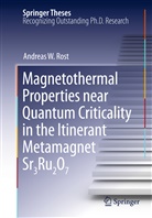 Andreas W Rost - Magnetothermal Properties near Quantum Criticality in the Itinerant Metamagnet Sr3Ru2O7