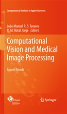 R. M. Natal Jorge, Renato M. Natal Jorge, Renato Natal Jorge, M Natal Jorge, M Natal Jorge, Joa Tavares... - Computational Vision and Medical Image Processing