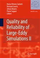 Bernar Geurts, Bernard Geurts, Johan Meyers, Johan Meyers et al, Pierre Sagaut, Maria Vittoria Salvetti - Quality and Reliability of Large-Eddy Simulations II
