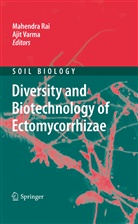 Mahendr Rai, Mahendra Rai, Varma, Varma, Ajit Varma - Diversity and Biotechnology of Ectomycorrhizae