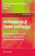 Pete Freebody, Peter Freebody, Jude Irwin, Lina Markauskaite - Methodological Choice and Design
