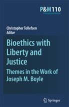 Christophe Tollefsen, Christopher Tollefsen - Bioethics with Liberty and Justice