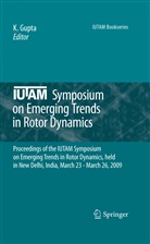 Gupta, K Gupta, K. Gupta - IUTAM Symposium on Emerging Trends in Rotor Dynamics