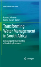 Rashid Hassan, Rashid M. Hassan, M Hassan, M Hassan, Barbar Schreiner, Barbara Schreiner - Transforming Water Management in South Africa