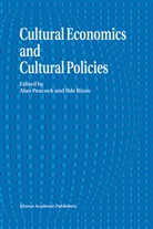 A T Peacock, A. T. Peacock, A.T. Peacock, Alan Peacock, Rizzo, Rizzo... - Cultural Economics And Cultural Policies
