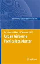 L S Wiseman, L S Wiseman, Clare L. S. Wiseman, Fath Zereini, Fathi Zereini - Urban Airborne Particulate Matter