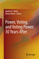 Manfred J Holler, Manfred J. Holler, Manfre J Holler, Manfred J Holler, Nurmi, Nurmi... - Power, Voting, and Voting Power: 30 Years After