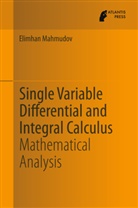 Elimhan Mahmudov - Single Variable Differential and Integral Calculus