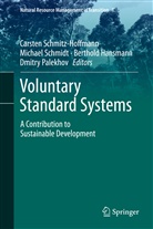 Berthold Hansmann, Berthold Hansmann et al, Dmitry Palekhov, Michae Schmidt, Michael Schmidt, Carsten Schmitz-Hoffmann - Voluntary Standard Systems - A Contribution to Sustainable Development