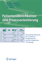 Rohne, Pete Rohner, Peter Rohner, Winte, Winter, Winter... - Patientenidentifikation und Prozessorientierung