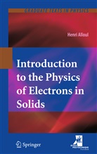 Henri Alloul - Introduction to the Physics of Electrons in Solids