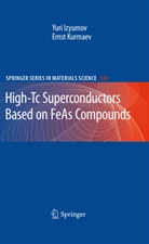 Yur Izyumov, Yuri Izyumov, Ernst Kurmaev - High-Tc Superconductors Based on FeAs Compounds