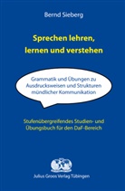 Bernd Sieberg - Sprechen lehren, lernen und verstehen