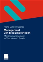 H -Jürgen Seelos, H. -Jürgen Seelos, H.-Jürgen Seelos, Hans-J Seelos, Hans-Jürgen Seelos - Management von Medizinbetrieben