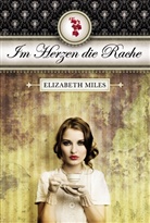 Elizabeth Miles - Furien-Trilogie - Im Herzen die Rache (Band 1)