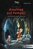 Fabian Lenk, Anne Wöstheinrich, Loewe Sachbuch - Anschlag auf Pompeji