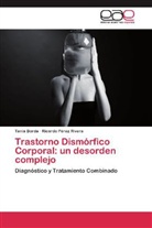 Tani Borda, Tania Borda, Ricardo Pérez Rivera - Trastorno Dismórfico Corporal: un desorden complejo
