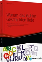 Werner T Fuchs, Werner T (Dr.) Fuchs, Werner T. Fuchs - Warum das Gehirn Geschichten liebt