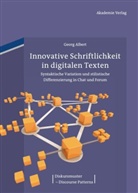 Georg Albert, Albert Georg - Innovative Schriftlichkeit in digitalen Texten