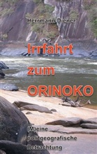Herrmann Diener - Irrfahrt zum Orinoko