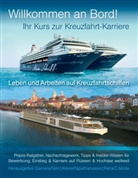 Petra C Milde, Fah, Daniela Fahr, Milde, Petra C. Milde, Papathanassi... - Ihr Kurs zur Kreuzfahrt-Karriere: Willkommen an Bord!