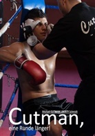 Michael Schmidt - Cutman, eine Runde länger!