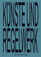 B. von Bismarck, Pe Krieger, Peter Krieger, Christoph Wagner, Peter J. Schneemann - Künste und Regelwerk