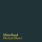 Michael Blaser, Michael Blaser - Mittelland