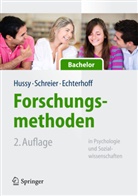 Echterhoff, Gerald Echterhoff, Huss, Walte Hussy, Walter Hussy, Schreie... - Forschungsmethoden in Psychologie und Sozialwissenschaften für Bachelor