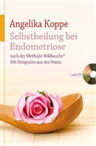 Angelika Koppe - Selbstheilung bei Endometriose, m. Audio-CD