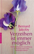 Bernard Jakoby - Verzeihen ist immer möglich