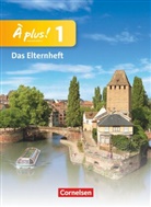 Anja Théry, Juli Goltz, Susanne u a Meyer, Anj Théry, Anja Théry, Laurent Lalo - À plus! Nouvelle édition - 1: À plus ! - Französisch als 1. und 2. Fremdsprache - Ausgabe 2012 - Band 1