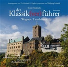 Sven Friedrich, Wolfgang Schmidt, Gerhard K. Englert - Der Klassik(ver)führer, Wagner: Tannhäuser, 2 Audio-CDs (Hörbuch)