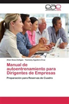 Yasmany Aguilera Cruz, Alía Sosa Zúñigas, Alían Sosa Zúñigas - Manual de autoentrenamiento para Dirigentes de Empresas