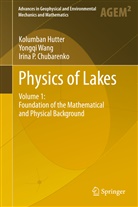 Irina P Chubarenko, Irina P. Chubarenko, Kolumba Hutter, Kolumban Hutter, Yongq Wang, Yongqi Wang... - Physics of Lakes. Vol.1