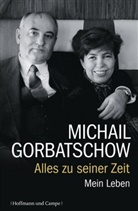 Michail Gorbatschow - Alles zu seiner Zeit