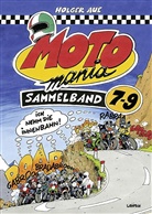 Holger Aue - MOTOmania Sammelband. Tl.7-9