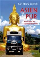 Karl H. Dienstl, Karl Heinz Dienstl - Asien Pur