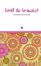 Dorothe Dauner, Dorothea Dauner - So viel du brauchst