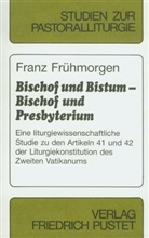 Franz Frühmorgen - Bischof und Bistum - Bischof und Presbyterium