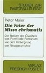 Peter Maier - Die Feier der Missa chrismatis